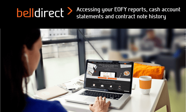 Accessing your EOFY reports, cash account statements & contract note history